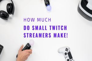 Read more about the article How Much Do Small Twitch Streamers Make In 2022?