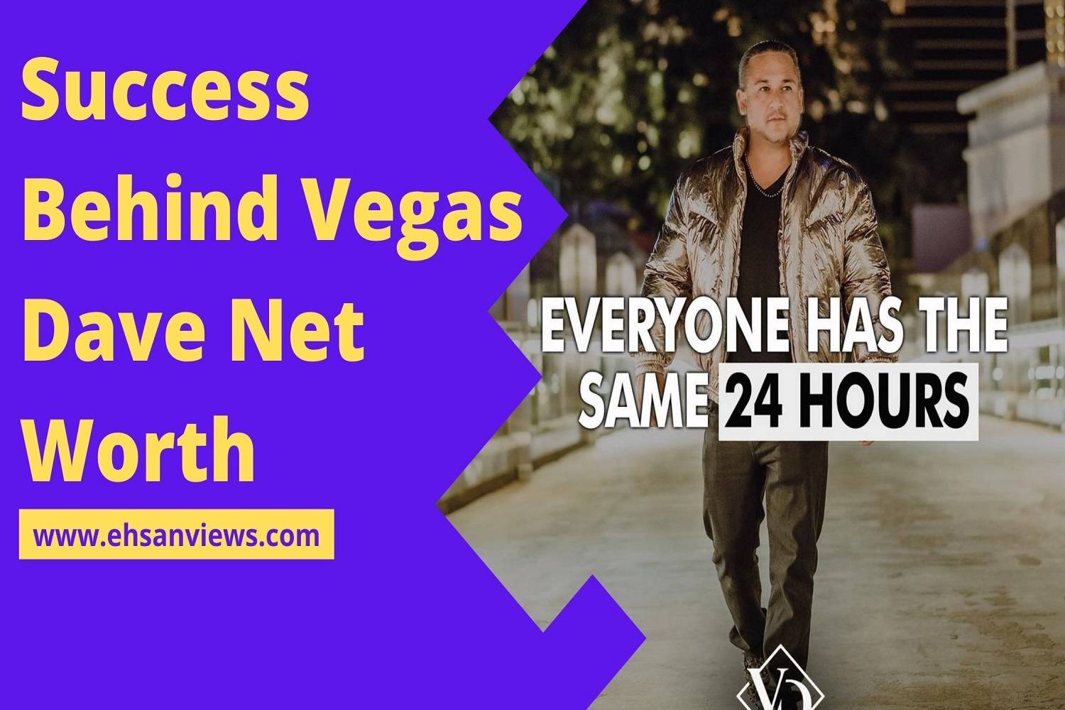 You are currently viewing Success Behind Vegas Dave Net Worth – 2022