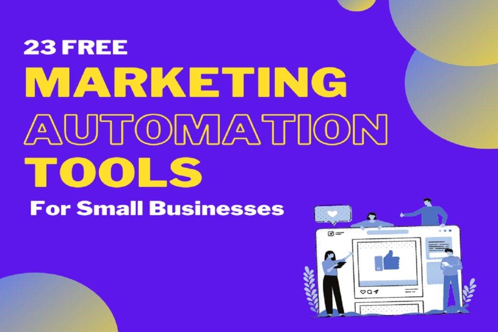 23 Free Marketing Automation Tools For Small Businesses