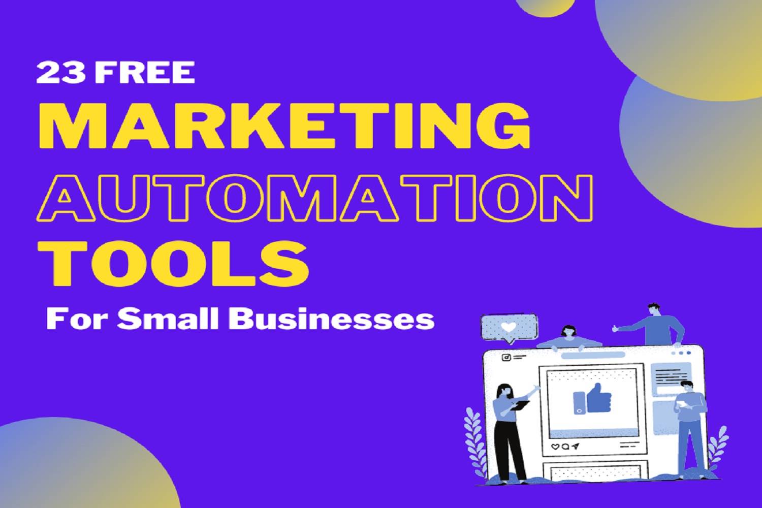 23 Free Marketing Automation Tools For Small Businesses | Abdul Ehsan | Entrepreneur and Digital Marketing Consultant in Sri Lanka