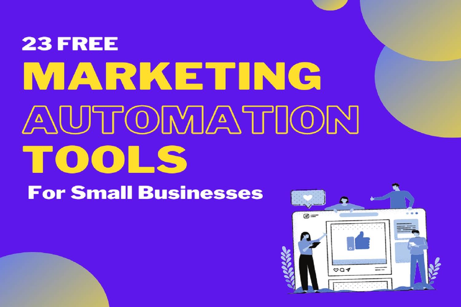 You are currently viewing 23 Free Marketing Automation Tools For Small Businesses